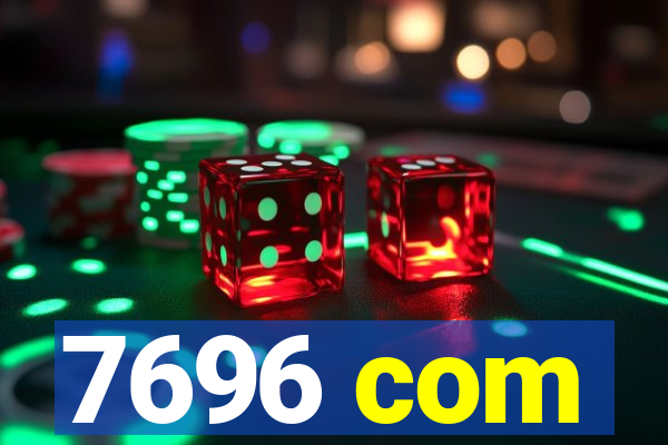 7696 com